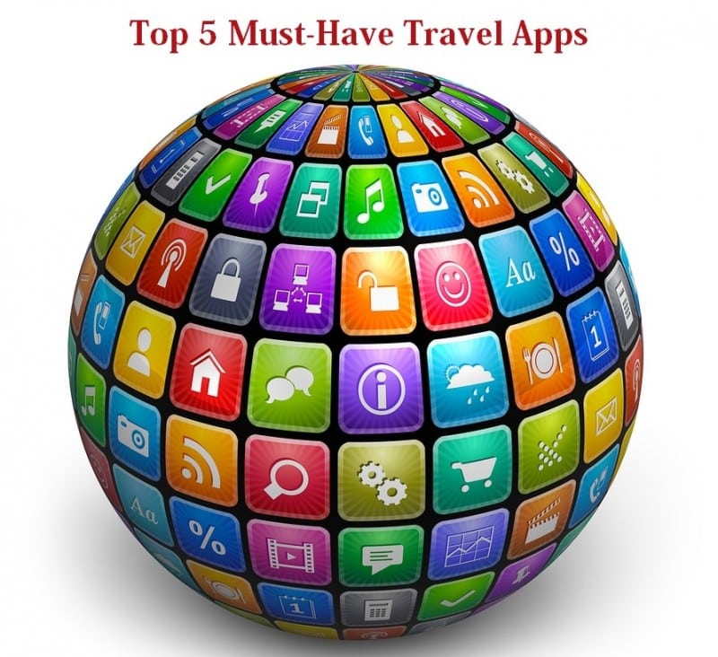 Top 5 Must-Have Travel Apps
