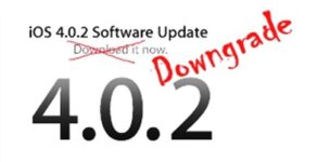 Steps To Downgrade iOS 4.0.2 to 4.0.1 for iPhone 4, 3GS Without Saving SHSH Blobs