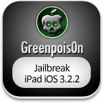 Read more about the article Steps To Jailbreak iPad iOS 3.2.2 with Greenpois0n