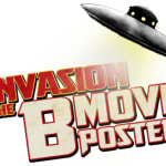 Create Your Own B-Movie Posters With Invasion of the B Movie Posters