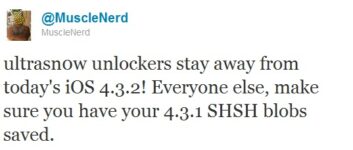 Jailbreakers & Unlockers Stay Away From iOS 4.3.2 [MuscleNerd Warned]