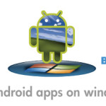 Run Android Apps On Windows PC With BlueStacks