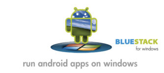 Run Android Apps On Windows PC With BlueStacks