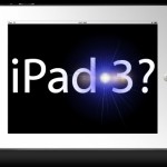 Rumor: iPad 3 May Come With 2GHz Dual-Core CPU