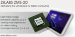ZiiLABS ZMS-20 & ZMS-40 Processors