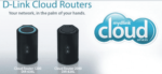 D-Link Unveils Cloud Router 1200 And Cloud Router 2000