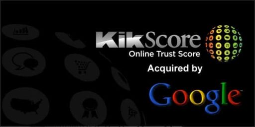 Read more about the article Trust Seal Provider KikScore Acquired By Google