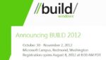 Microsoft Announces Dates Of Its Annual Developer Conference, BUILD 2012