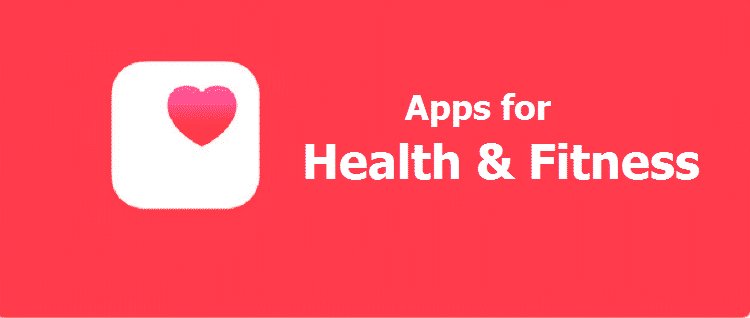 Read more about the article 5 Health & Fitness Apps That Will Help You To Have A Healthy Life