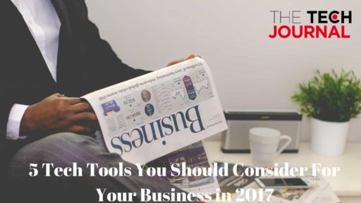 Read more about the article 5 Tech Tools You Should Consider For Your Business in 2017