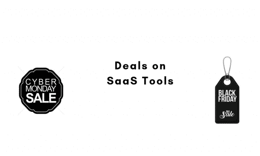 Read more about the article Cyber Monday & Black Friday 2018 Super Sales Deals for SaaS tools