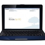 Amazon’s “Kindle for PC” application is available on select ASUS Netbooks and Notebooks